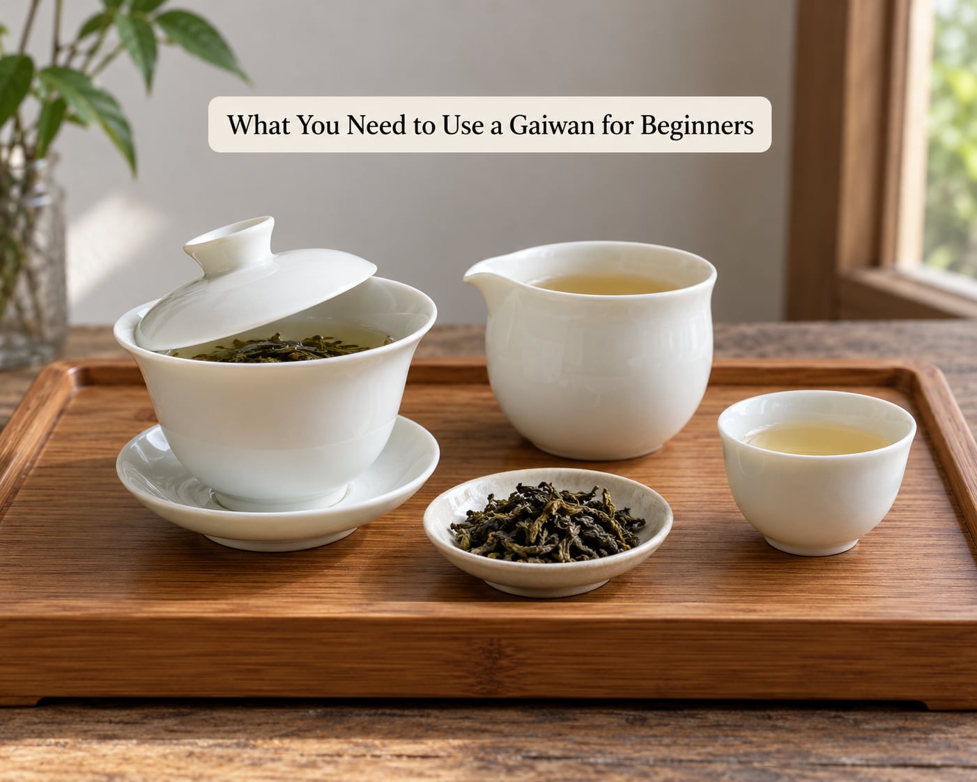 What You Need to Use a Gaiwan for Beginners